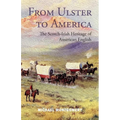 From Ulster to America: The Scotch-Irish Heritage of American English - Paperback