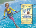 King of the Tightrope: When the Great Blondin Ruled Niagara - Hardcover
