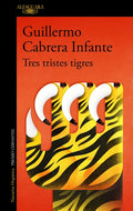 Tres Tristes Tigres / Three Trapped Tigers - Paperback