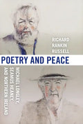 Poetry & Peace: Michael Longley, Seamus Heaney, and Northern Ireland - Paperback