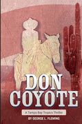Don Coyote: A Tampa Bay Tropics Thriller - Paperback