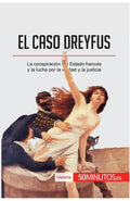 El caso Dreyfus: La conspiración del Estado francés y la lucha por la verdad y la justicia - Paperback