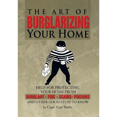 The Art of Burglarizing Your Home - Hardcover