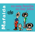 Mafalda. En Esta Familia No Hay Jefes / Mafalda. in This Family There Are No Bosses - Paperback