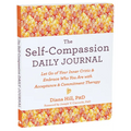 The Self-Compassion Daily Journal: Let Go of Your Inner Critic and Embrace Who You Are with Acceptance and Commitment Therapy - Paperback
