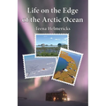 Life on the Edge of the Arctic Ocean - Paperback