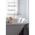 The New York Times Tension-Taming Crosswords: 200 Relaxing Puzzles - Paperback