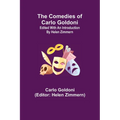 The Comedies of Carlo Goldoni; edited with an introduction by Helen Zimmern - Paperback