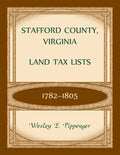 Stafford County, Virginia Land Tax Lists, 1782-1805 - Paperback
