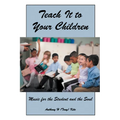 Teach It to Your Children: Music for the Student and the Soul - Paperback