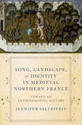 Song, Landscape, and Identity in Medieval Northern France: Toward an Environmental History - Paperback