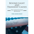 Beyond Light and Transient Causes: The Constitution Revisited - Paperback