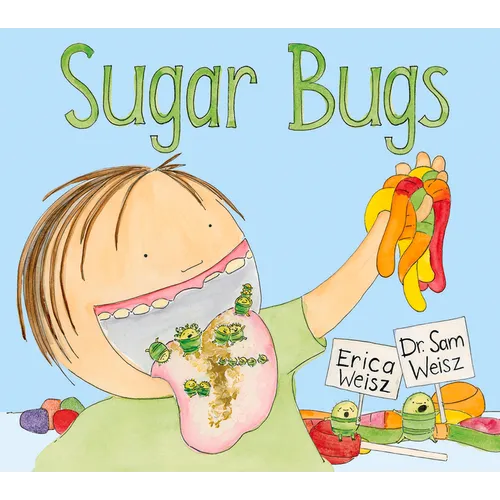 Sugar Bugs - Hardcover