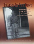 Traces in the Dust: Carbondale's Black Heritage 1852-1964 - Hardcover