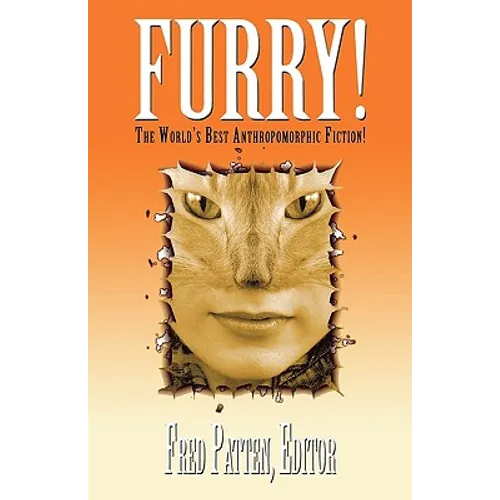 Furry!: The Best Anthropomorphic Fiction! - Paperback