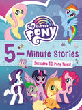 My Little Pony: 5-Minute Stories: Includes 10 Pony Tales! - Hardcover
