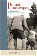 Human Landscapes: Contributions to a Pragmatist Anthropology - Paperback