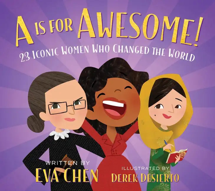 A is for Awesome!: 23 Iconic Women Who Changed the World - Board Book