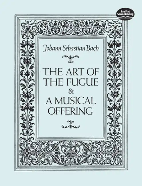 The Art of the Fugue and a Musical Offering - Paperback