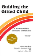 Guiding the Gifted Child: A Practical Source for Parents and Teachers - Paperback