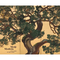 Meiji Modern: Fifty Years of New Japan - Hardcover