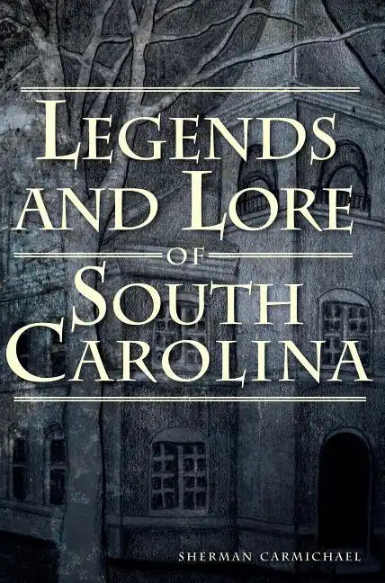 Legends and Lore of South Carolina - Paperback