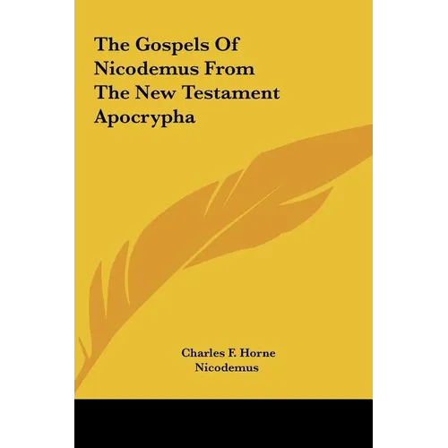 The Gospels Of Nicodemus From The New Testament Apocrypha - Hardcover