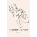 Fragments of Her - Paperback