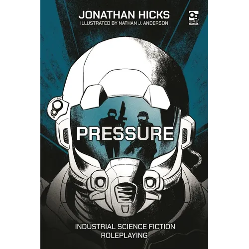 Pressure: Industrial Science Fiction Roleplaying - Hardcover