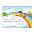 A-Z From God to Thee: A New Christian's Guide to the Way - Hardcover