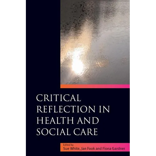 Critical Reflection in Health and Social Care - Paperback
