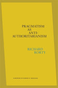 Pragmatism as Anti-Authoritarianism - Hardcover