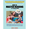 How to Master Reading... In 7 Simple Steps: Teach anyone, ages 2-92, to read well 'phonicly'... with the 7 building steps of the beginning-to-advanced - Paperback