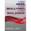 Cyber Kids, Cyber Bullying, Cyber Balance - Paperback