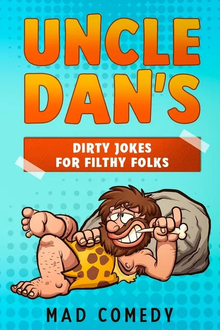 Uncle Dan's Dirty Jokes for Filthy Folks - Paperback