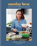 Sunday Best: Cooking Up the Weekend Spirit Every Day: A Cookbook - Hardcover