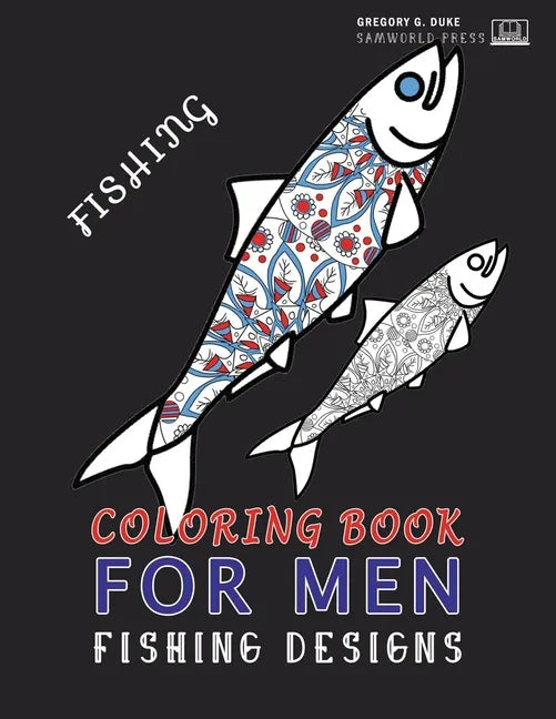 Coloring Book For Men: Adult Coloring Fishing Design Book For Men - Paperback