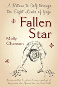 Fallen Star: A Return to Self through the Eight Limbs of Yoga - Paperback