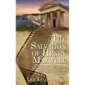 The Salvation of Henry Maxwell - Paperback