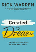 Created to Dream: The 6 Phases God Uses to Grow Your Faith - Hardcover