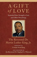 A Gift of Love: Sermons from Strength to Love and Other Preachings - Paperback