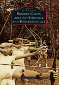 Summer Camps Around Asheville and Hendersonville - Paperback