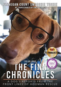 The Finn Chronicles: Year One: A dog's reports from the front lines of hooman rescue - Paperback