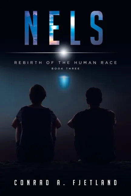 Nels: Rebirth of the Human Race: Book Three - Paperback