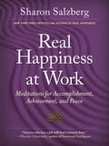 Real Happiness at Work: Meditations for Accomplishment, Achievement, and Peace - Paperback