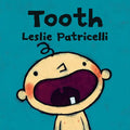 Tooth: (A Fun Story of a Baby's First Tooth, Dental Care, and Brushing Teeth for Babies and Toddlers) - Board Book