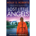 Lost Little Angels: An absolutely gripping and unputdownable crime thriller with a shocking twist - Paperback