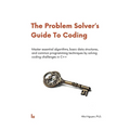 The Problem Solver's Guide To Coding - Paperback