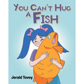 You Can't Hug A Fish - Paperback