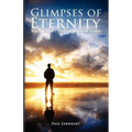 Glimpses of Eternity: Studies in the Parables of Jesus - Paperback